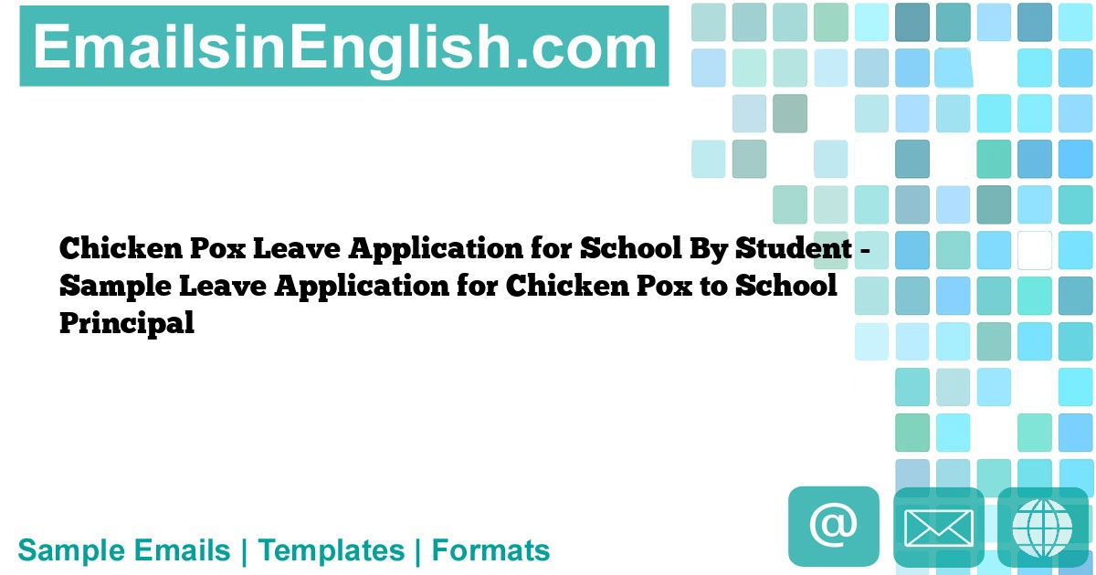 Chicken Pox Leave Application for School By Student - Sample Leave ...