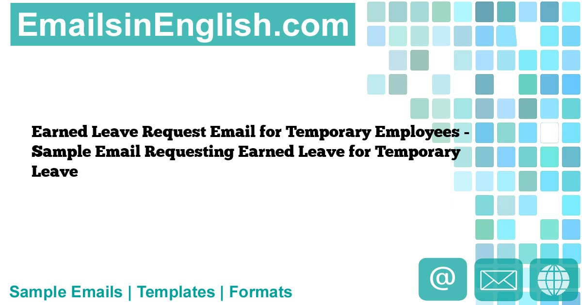 Earned Leave Request Email for Temporary Employees Sample Email