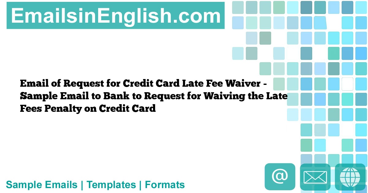 Email Of Request For Credit Card Late Fee Waiver Sample Email To Bank how-to-waive-your-credit-card-annual-fee-bdo-bpi-metrobank-rcbc