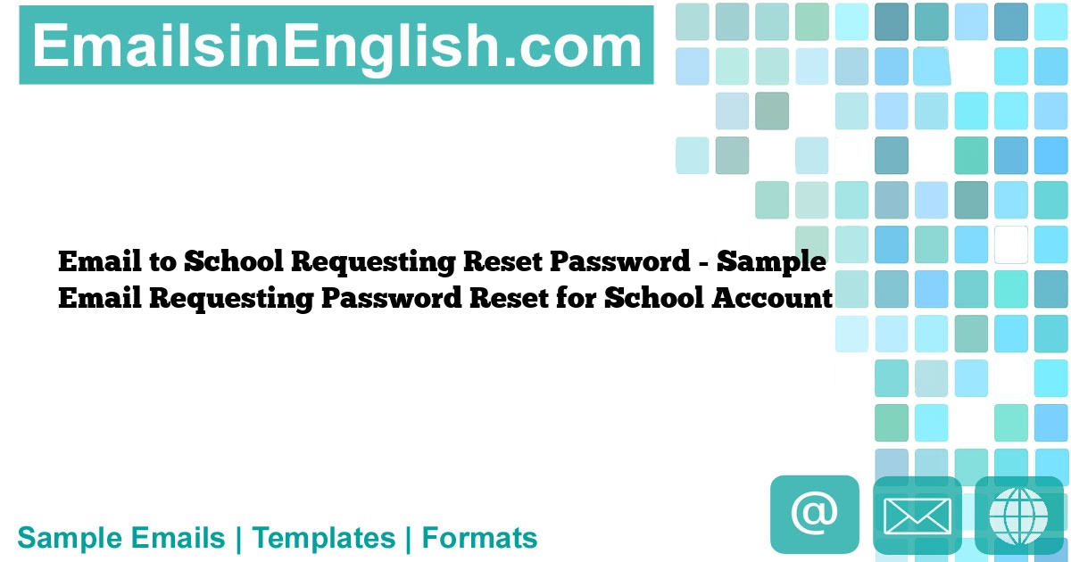 Email to School Requesting Reset Password - Sample Email Requesting ...