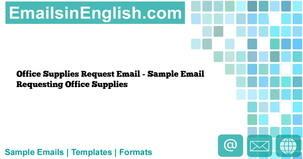 Office Supplies Request Email Sample Email Requesting Office Supplies