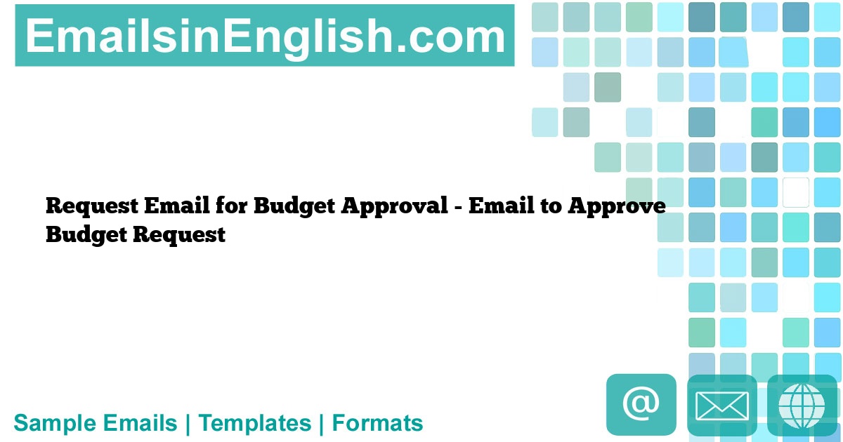 Request Email for Budget Approval Email to Approve Budget Request