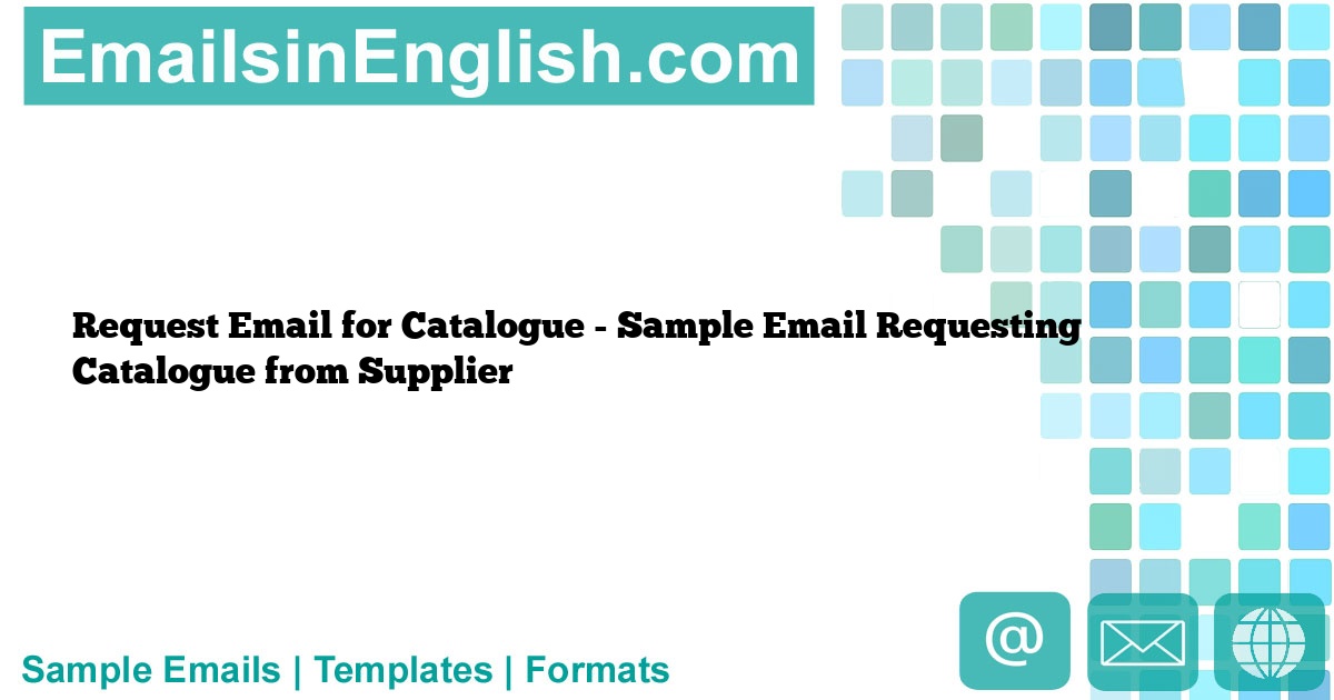 Request Email for Catalogue Sample Email Requesting Catalogue from