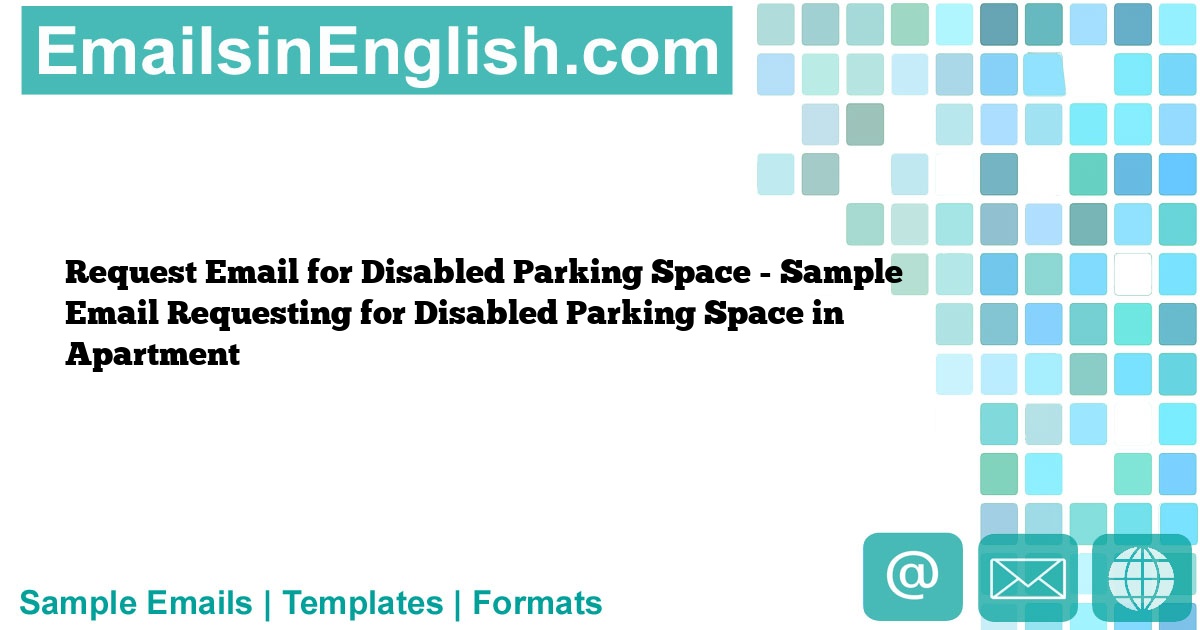 Request Email for Disabled Parking Space Sample Email Requesting for