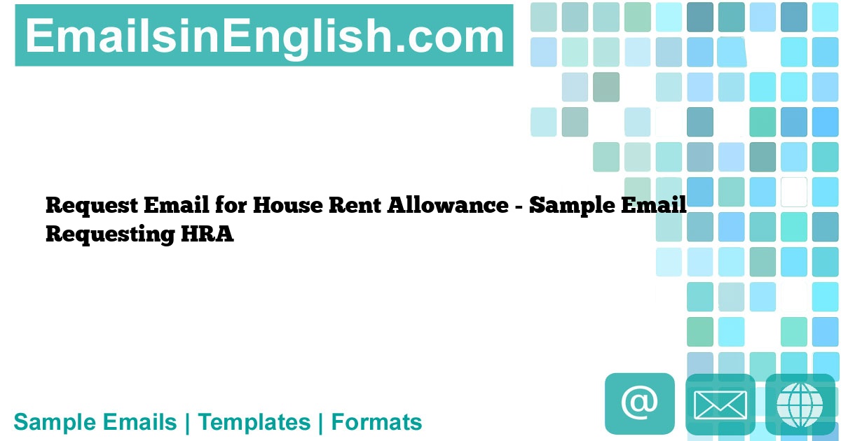 Request Email for House Rent Allowance Sample Email Requesting HRA