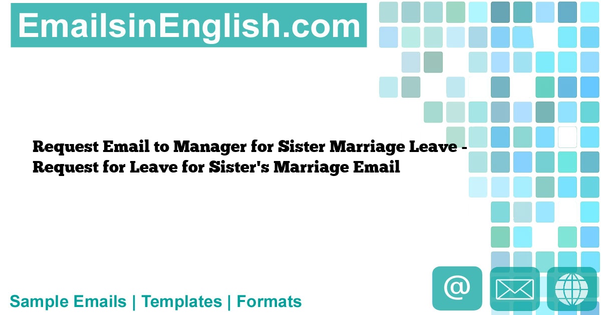 sister marriage leave request email to manager