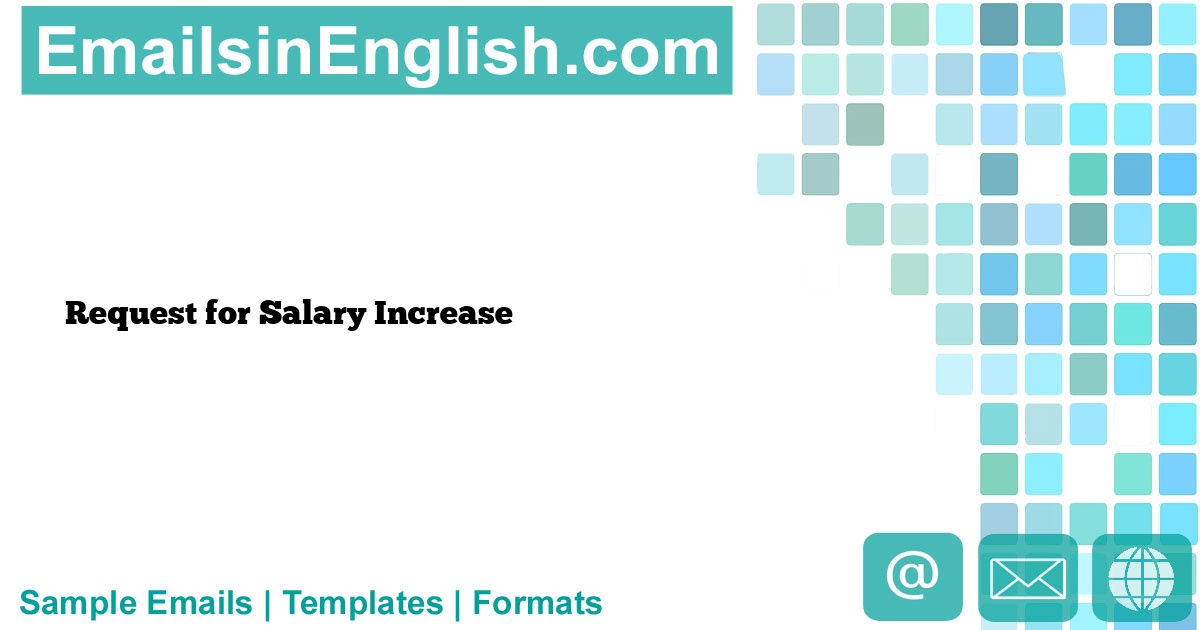 Request For Salary Increase Sample Email To Request For Increasing request-for-salary-increase-sample-email-to-request-for-increasing